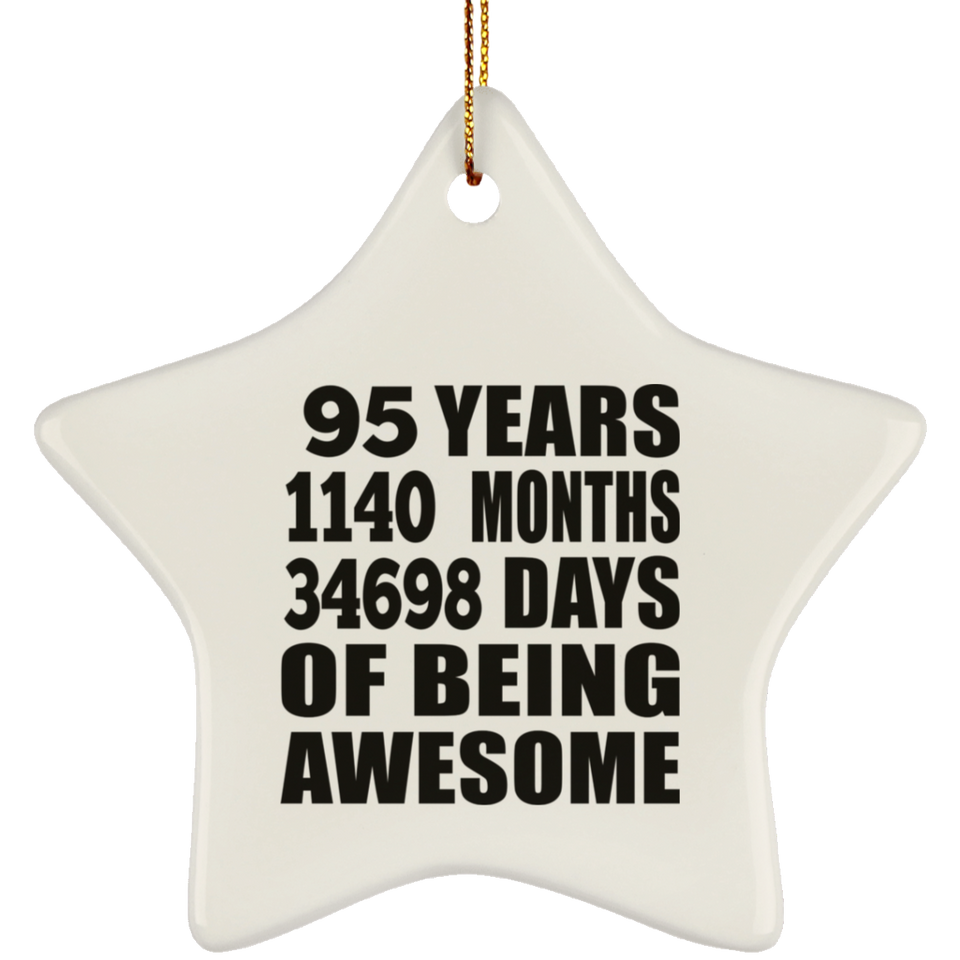 95th Birthday 95 Years 1140 Months 34698 Days Of Awesome - Star Ornament