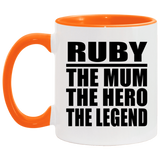 Ruby The Mum The Hero The Legend - 11oz Accent Mug Orange
