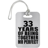33rd Anniversary 33 Years Of Being Mr Perfect - Luggage Bag Tag