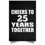 25th Anniversary Cheers To 25 Years Together - Poster Portrait