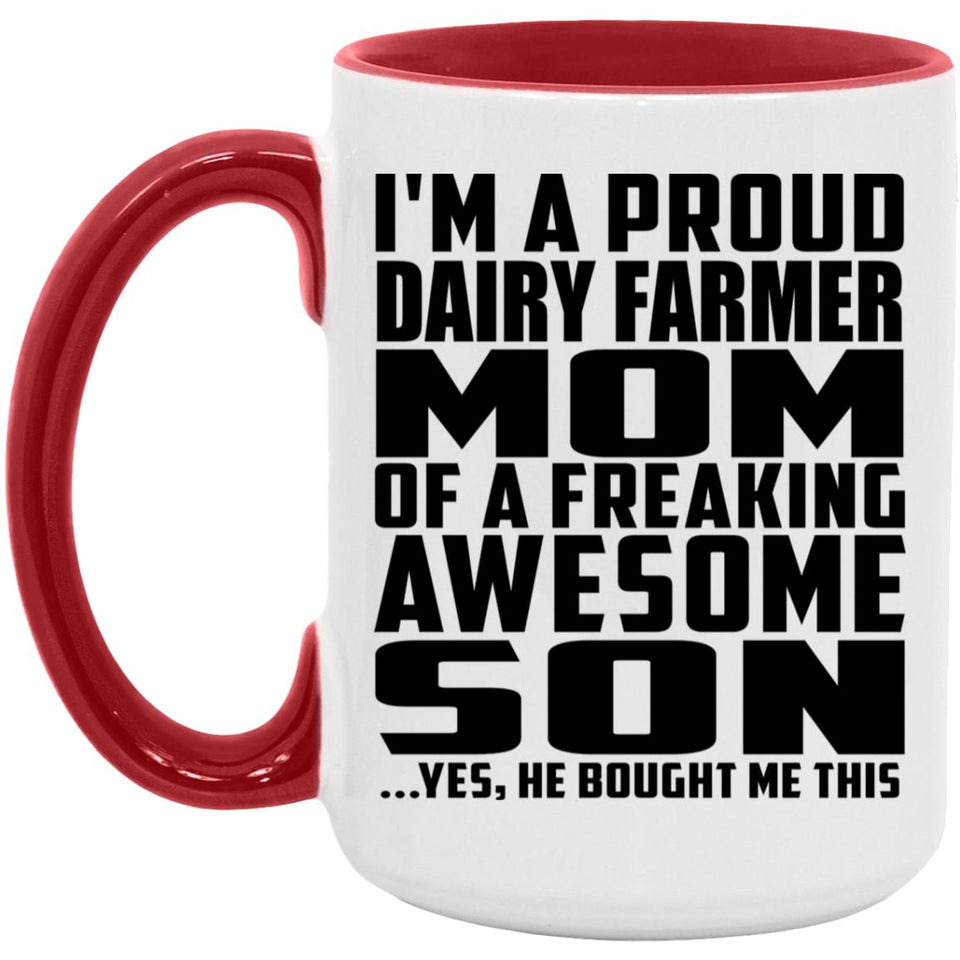 Proud Dairy Farmer Mom Of Awesome Son - 15oz Accent Mug Red