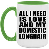 All I Need Is Love And My Domestic Longhair - 15oz Accent Mug Green