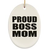 Proud Boss Mom - Oval Ornament