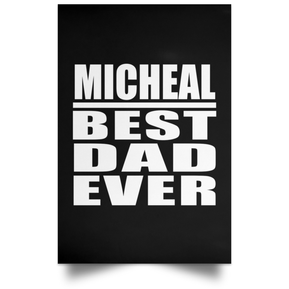 Micheal Best Dad Ever - Poster Portrait