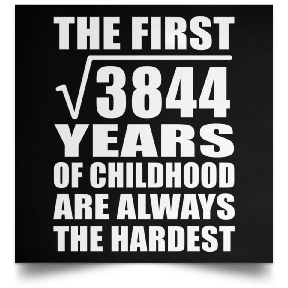 62nd Birthday Square Root of 3844 Years of Childhood - Poster Square