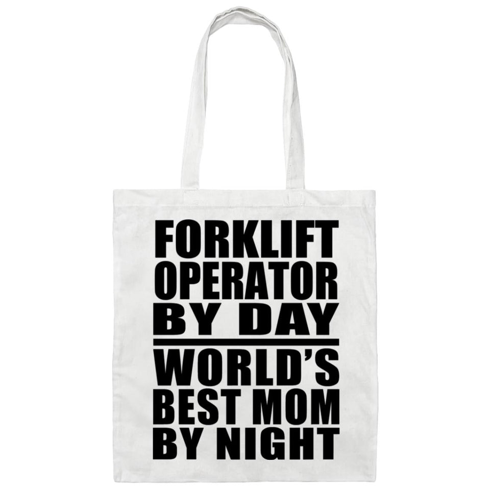 Forklift Operator By Day World's Best Mom By Night - Tote Bag White