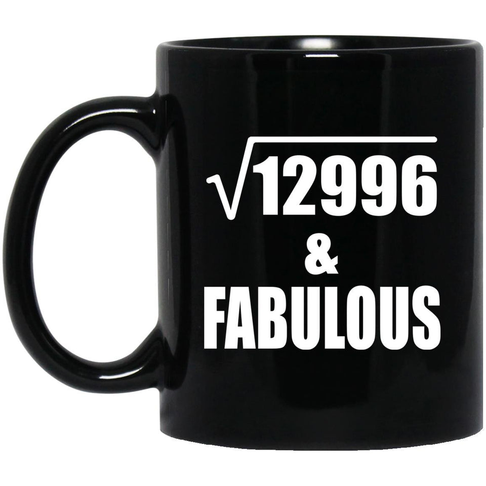 114th Birthday Square Root of 12996 & Fabulous - 11oz Coffee Mug Black