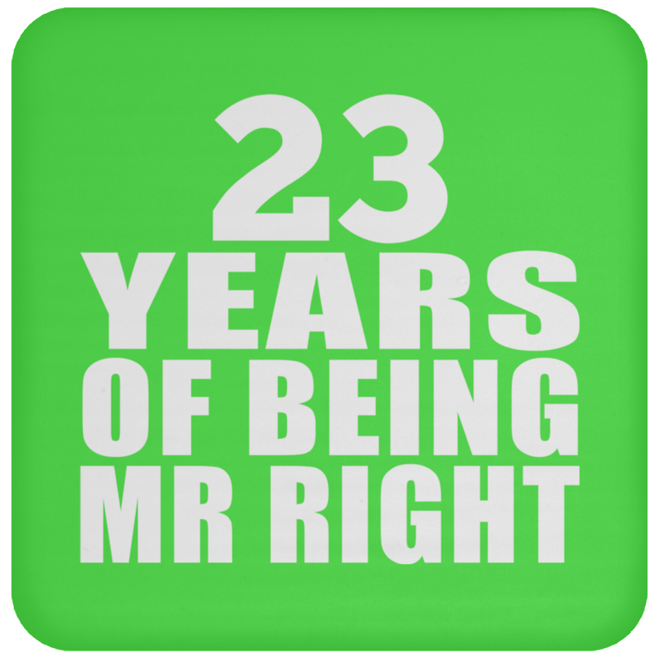 23rd Anniversary 23 Years Of Being Mr Right - Drink Coaster