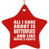 All I Care About Is Butterflies - Star Ornament