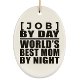 [CC] Personalized Gift, [Job] By Day Best Mom By Night - Ceramic Ornament