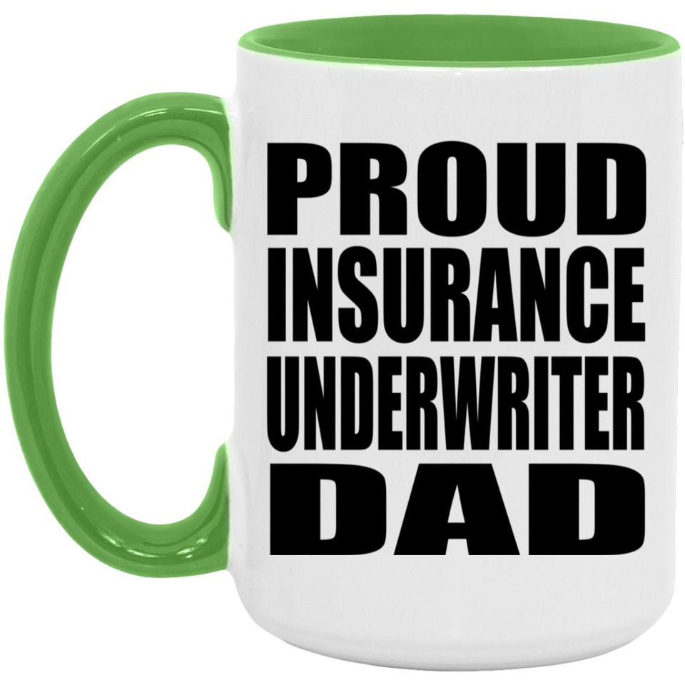 Proud Insurance Underwriter Dad - 15oz Accent Mug Green