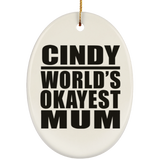 Cindy World's Okayest Mum - Oval Ornament