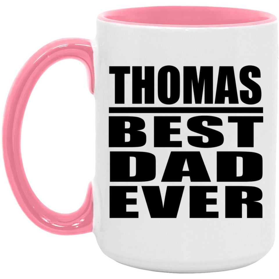 Thomas Best Dad Ever - 15oz Accent Mug Pink