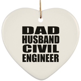 Dad Husband Civil Engineer - Heart Ornament