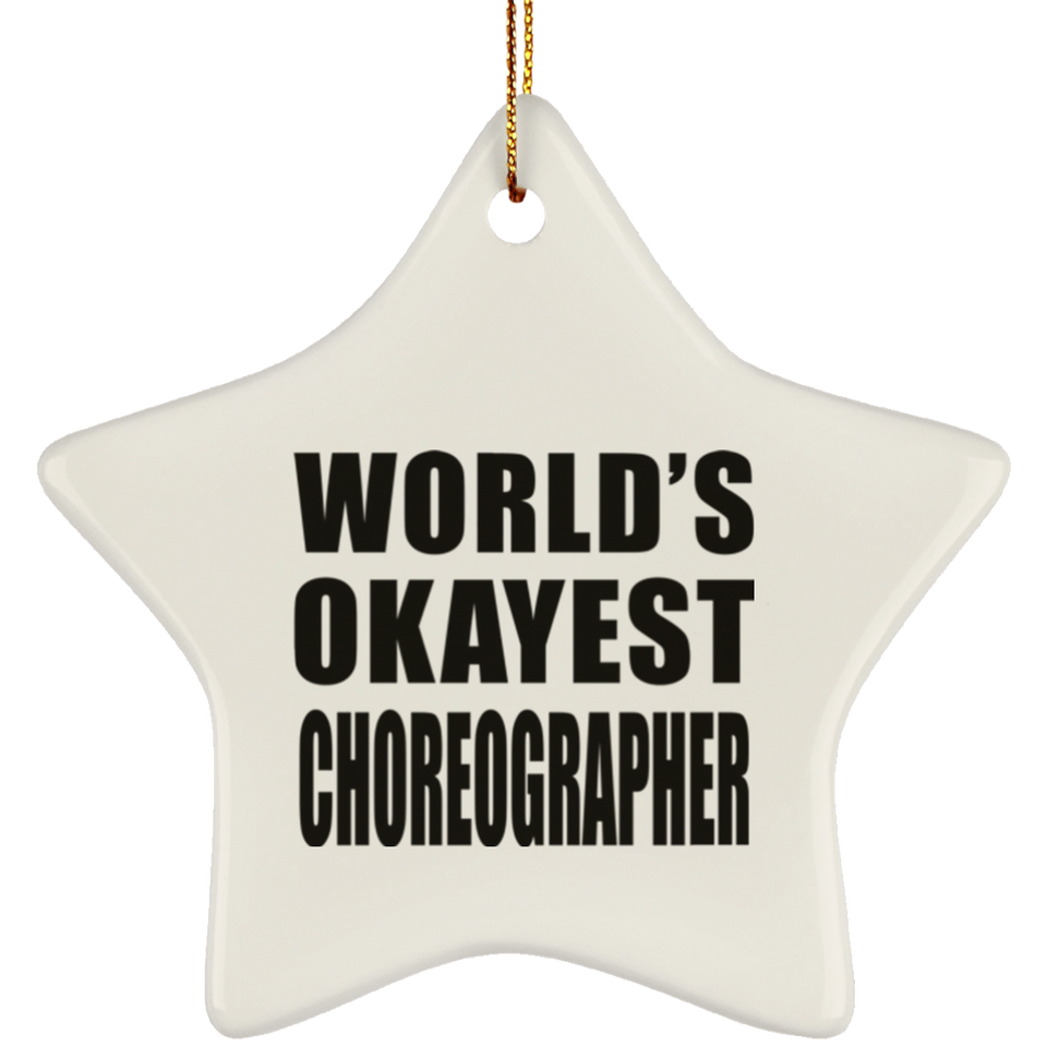 World's Okayest Choreographer - Star Ornament