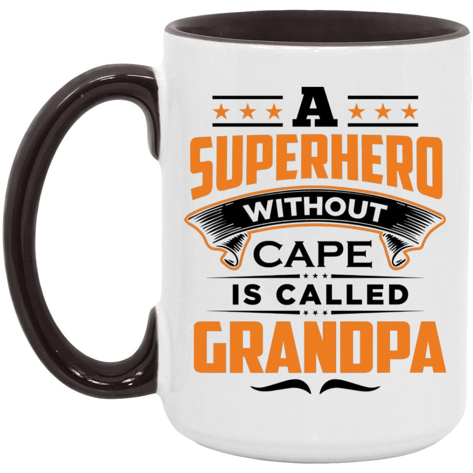 A Superhero Without Cape is Called Grandpa - 15oz Accent Mug Black