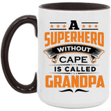 A Superhero Without Cape is Called Grandpa - 15oz Accent Mug Black