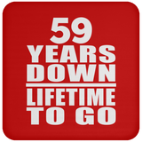59th Anniversary 59 Years Down Lifetime To Go - Drink Coaster