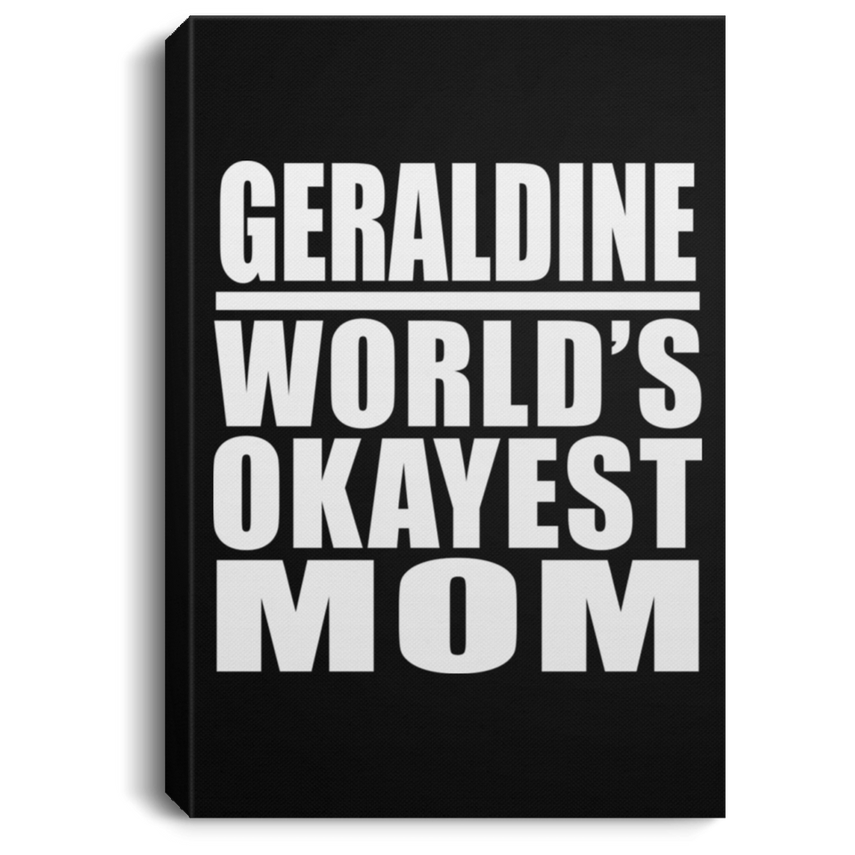 Geraldine World's Okayest Mom - Canvas Portrait