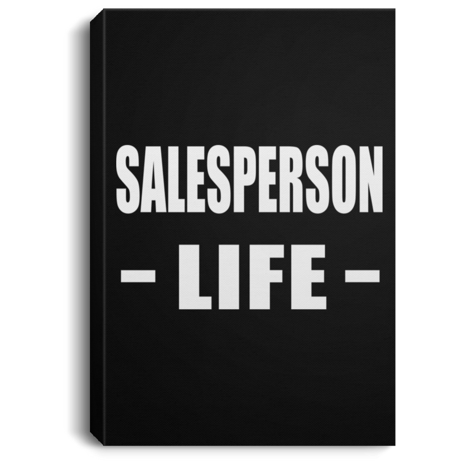 Salesperson Life - Canvas Portrait