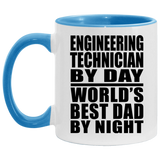 Engineering Technician By Day World's Best Dad By Night - 11oz Accent Mug Blue