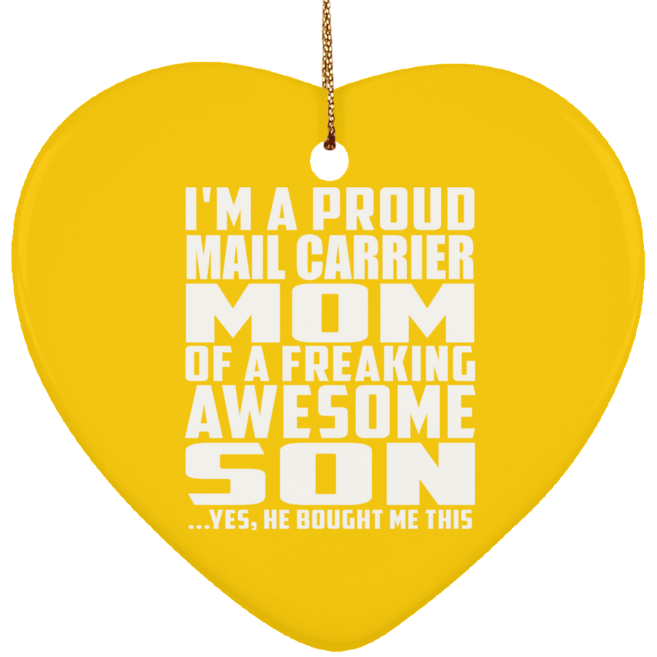 Proud Mail Carrier Mom Of Awesome Son - Heart Ornament