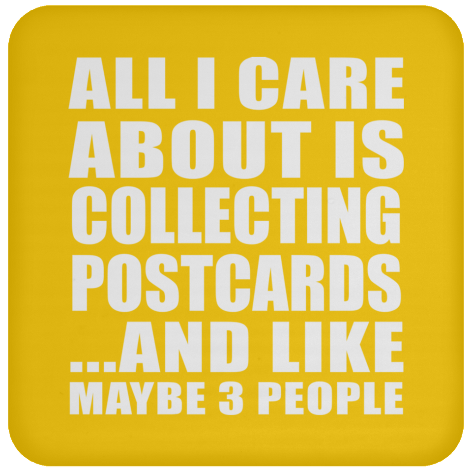 All I Care About Is Collecting Postcards - Drink Coaster