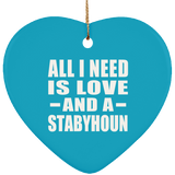 All I Need Is Love And A Stabyhoun - Heart Ornament