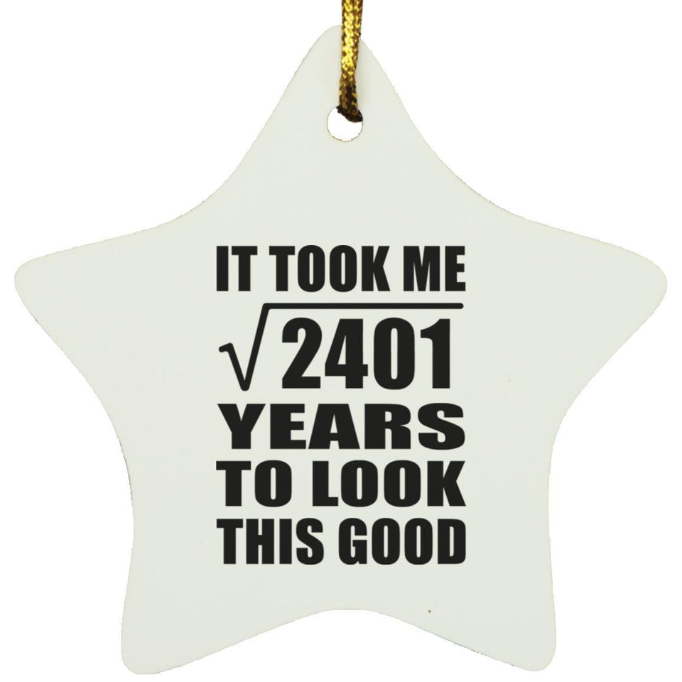 49th Birthday Took Square Root of 2401 Years To Look Good - Star Ornament