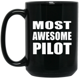 Most Awesome Pilot - 15 Oz Coffee Mug Black