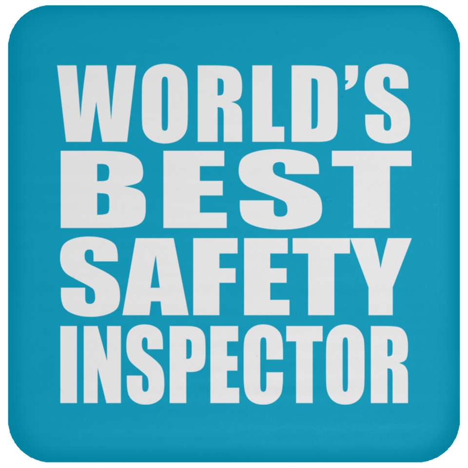 World's Best Safety Inspector - Drink Coaster