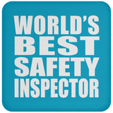 World's Best Safety Inspector - Drink Coaster