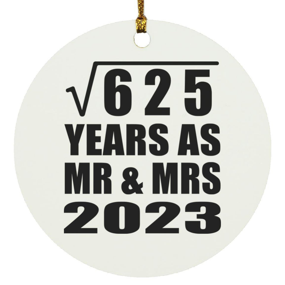 25th Anniversary Square Root of 625 Years As Mr & Mrs 2023 - Circle Ornament