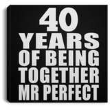 40th Anniversary 40 Years Of Being Mr Perfect - Canvas Square