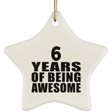6th Birthday 6 Years Of Being Awesome - Star Ornament