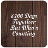 24th Anniversary 8,766 Days Together Who's Counting - Drink Coaster D