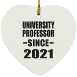 University Professor Since 2021 - Heart Ornament