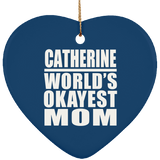 Catherine World's Okayest Mom - Heart Ornament