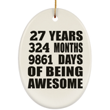 27th Birthday 27 Years 324 Months 9861 Days Of Awesome - Oval Ornament