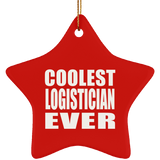 Coolest Logistician Ever - Star Ornament