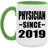 Physician Since 2019 - 15oz Accent Mug Green