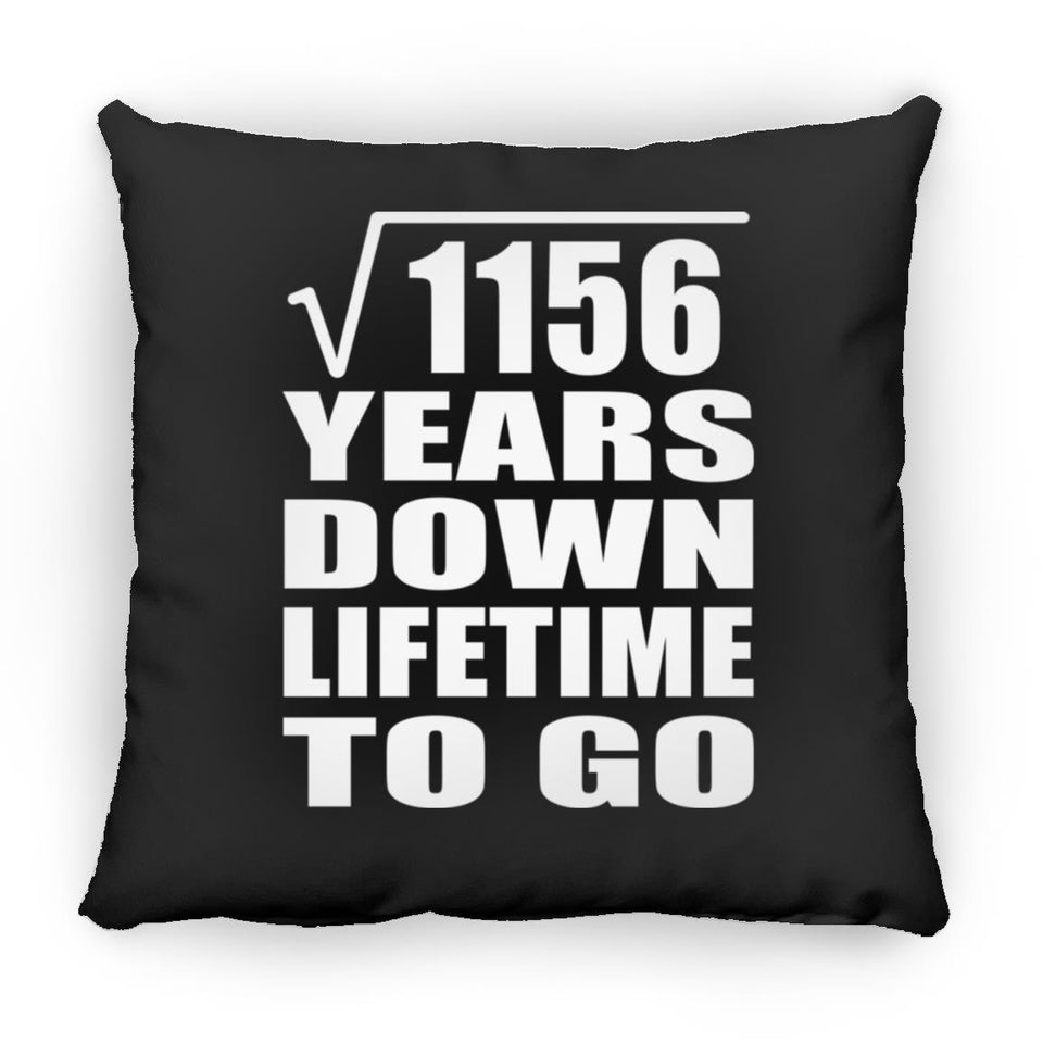 34th Anniversary Square Root of 1156 Years Lifetime To Go - Throw Pillow Black