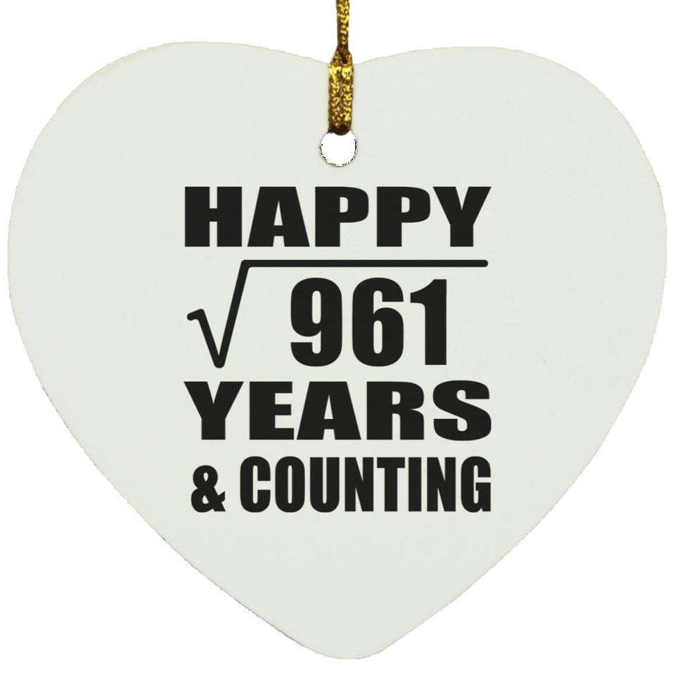 Happy 31st Anniversary Square Root of 961 Years & Counting - Heart Ornament