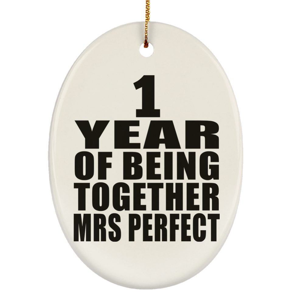 1st Anniversary 1 Year Of Being Mrs Perfect - Oval Ornament