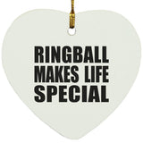 Ringball Makes Life Special - Heart Ornament