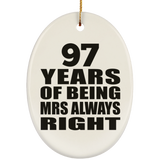 97th Anniversary 97 Years of Being Mrs Always Right - Oval Ornament