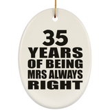 35th Anniversary 35 Years of Being Mrs Always Right - Oval Ornament