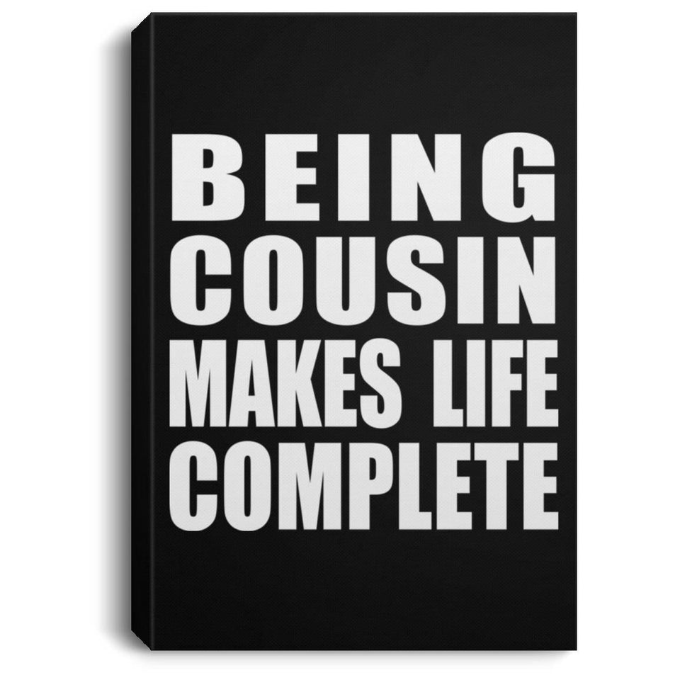 Being Cousin Makes Life Complete - Canvas Portrait