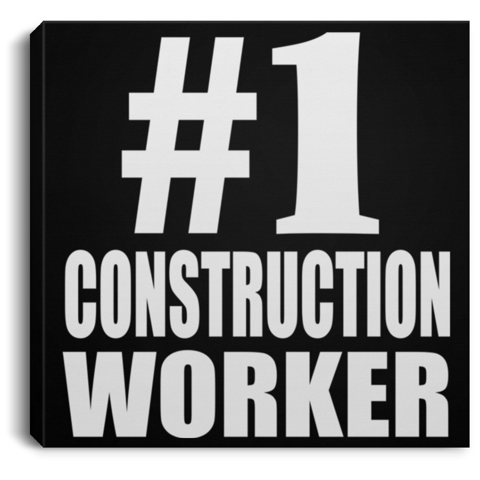 Number One #1 Construction Worker - Canvas Square