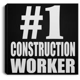 Number One #1 Construction Worker - Canvas Square